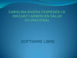 SOFTWARE LIBRE
 