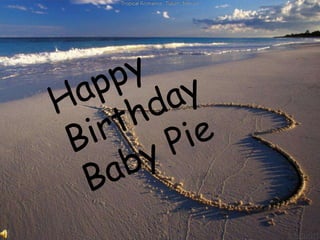 Caroline <3 Happy Birthday Baby Pie 