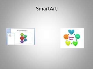 SmartArt
 