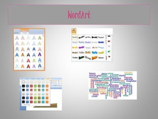 WordArt
 