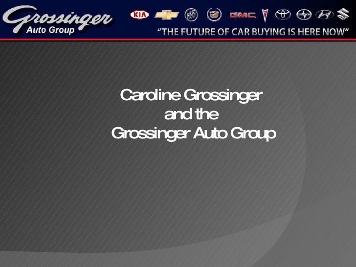 Caroline Grossinger Grossinger Autoplex