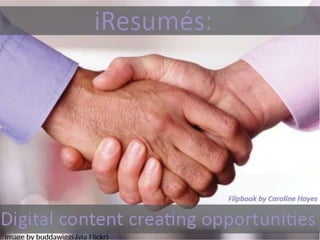 iResumés: Digital Content creating Opportunities