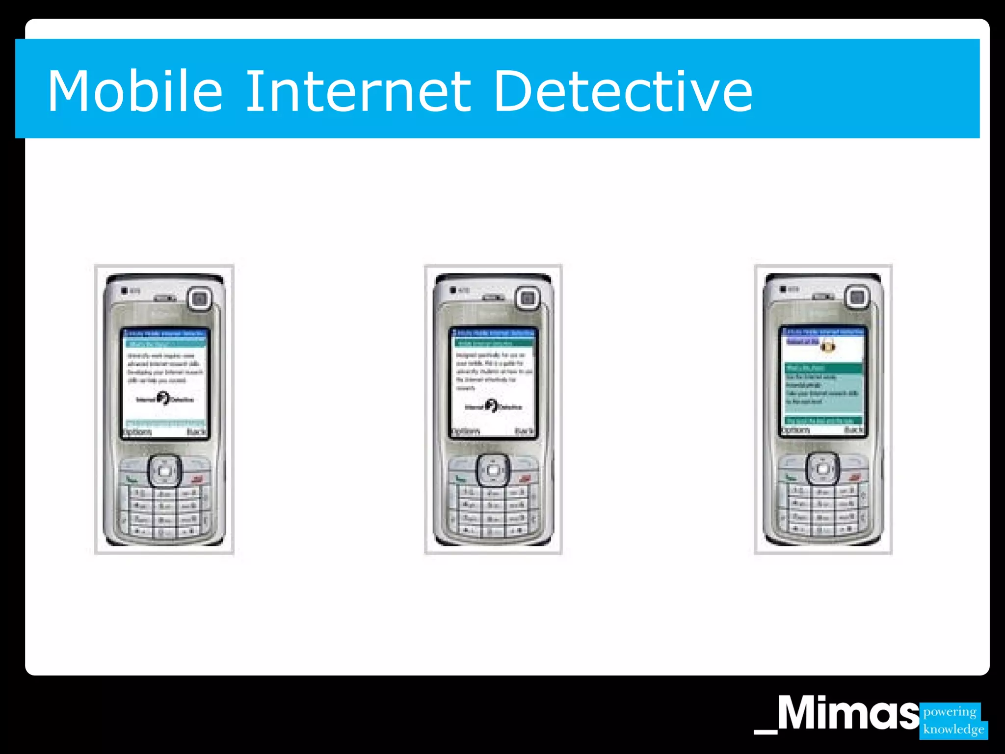 Mobile Internet Detective
 