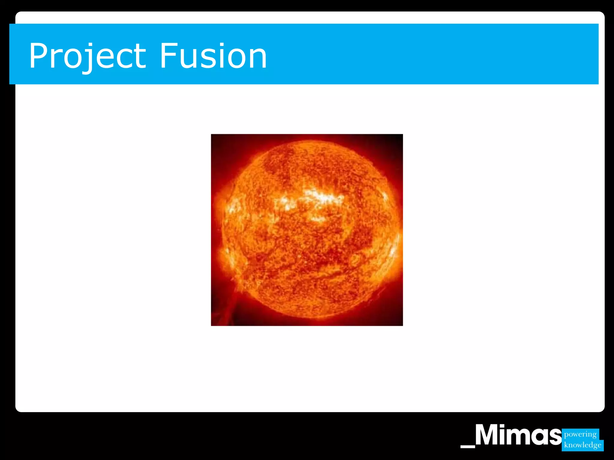 Project Fusion
 