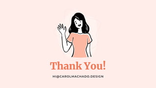Carol Machado - UX/UI Design Process