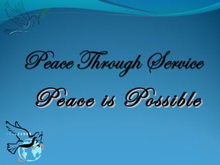 Peace is Possible
 
