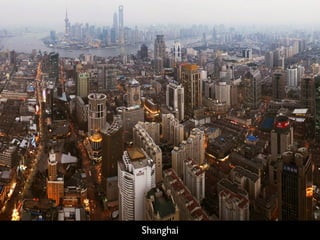 Shanghai 	

 