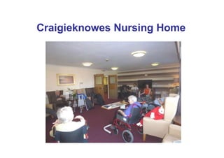 Craigieknowes Nursing Home
 