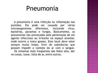 Precauções• Passe sempre um pano úmido sobre os móveis e no chão — se possível, diariamente;• Deixe os ambientes sempre abertos para arejá-los e para que o sol entre neles o maior tempo possível;• Tapetes, carpetes, cortinas grossas são locais para o alojamento de ácaros e poeira. Evite-os;