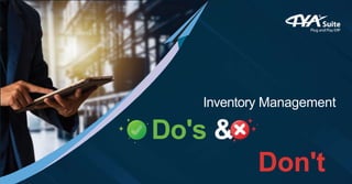 Inventory Management
Do's &
Don't
 