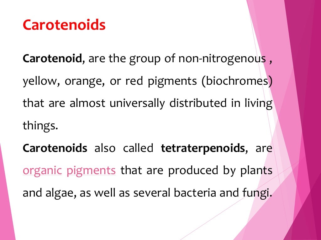 Carotenoids Definition, classification , properties etc