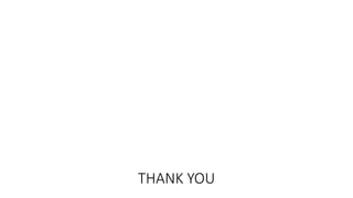 THANK YOU
 