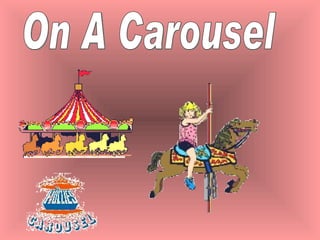 On A Carousel 