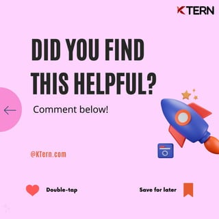 DID YOU FIND
THIS HELPFUL?
Comment below!
@KTern.com
Save for later
Double-tap
 