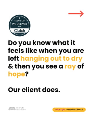 Do you know what it
feels like when you are
left hanging out to dry
& then you see a ray of
hope?
Our client does.
Swipe right to read all about it.
 