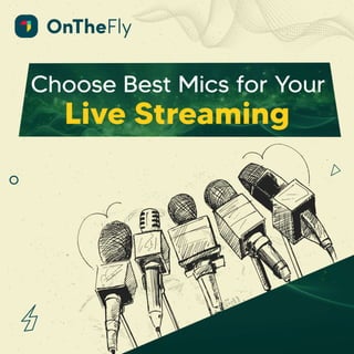 Best Mics For Your Live Streaming