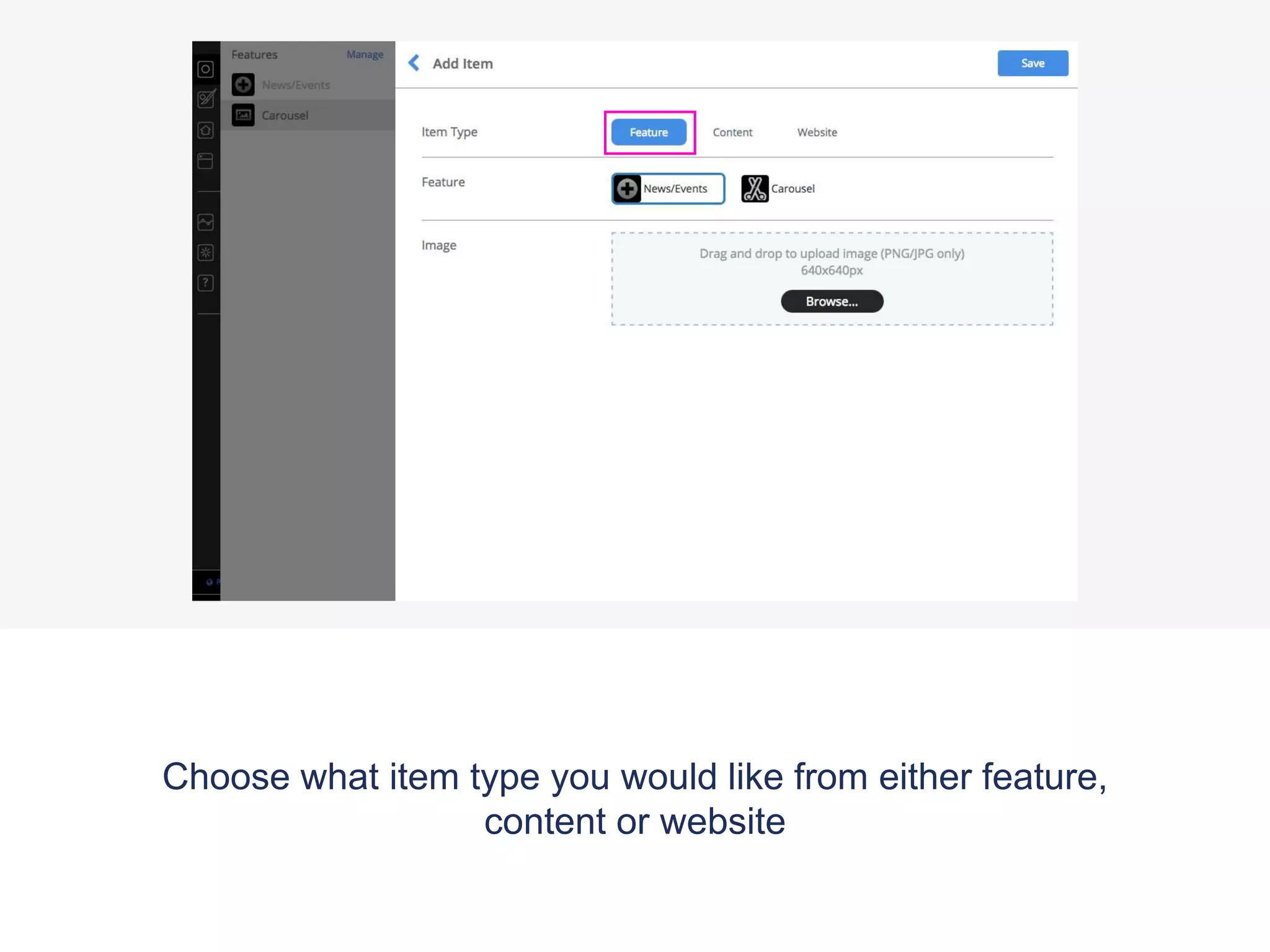 Choose what item type you would like from either feature,
content or website
 
