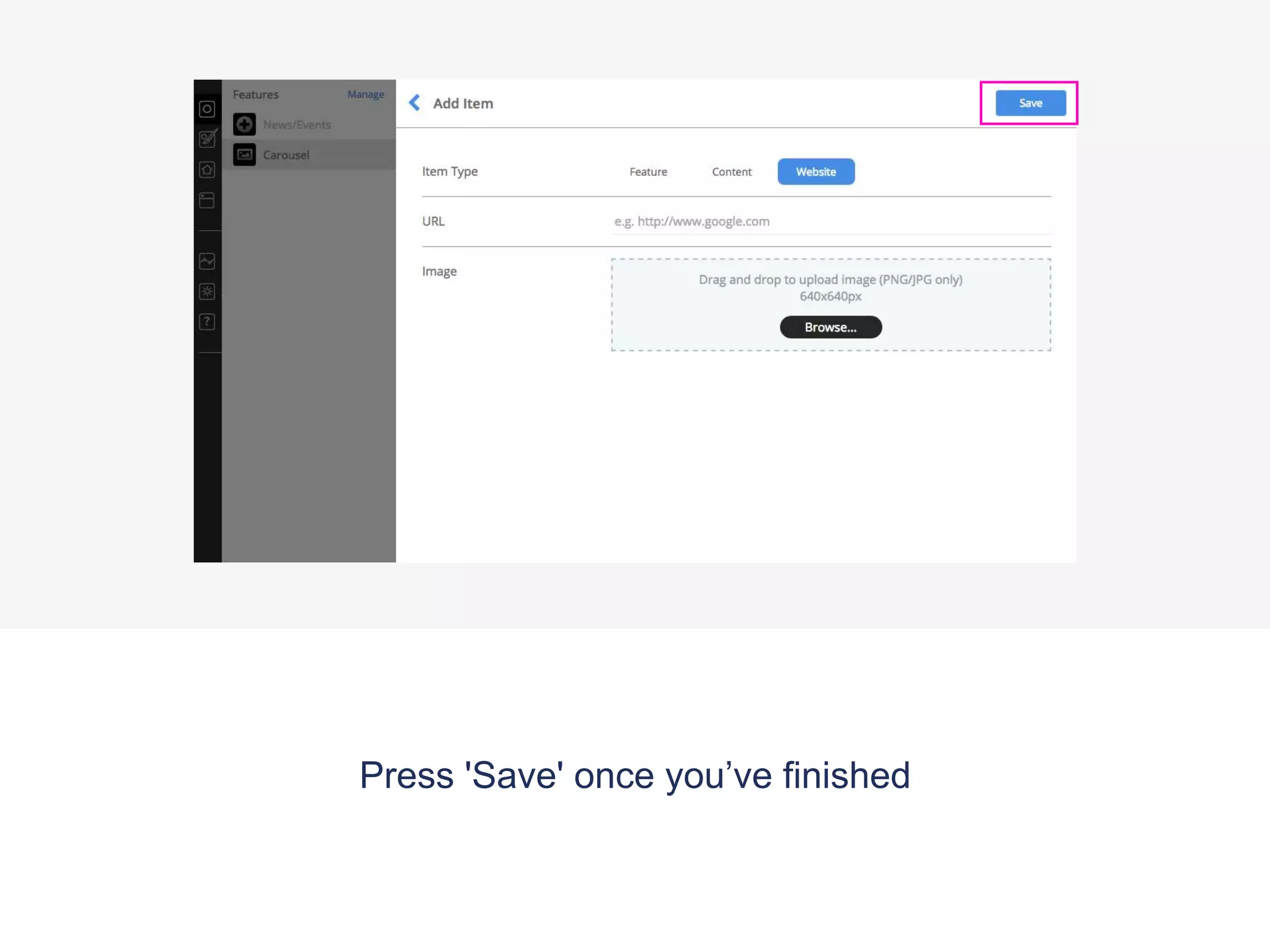 Press 'Save' once you’ve finished
 