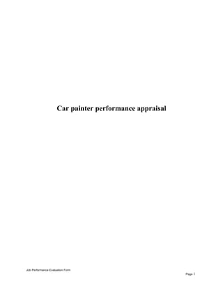 Car painter performance appraisal
Job Performance Evaluation Form
Page 1
 