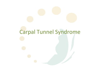 Carpal Tunnel Syndrome
 