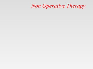 Non Operative Therapy
 