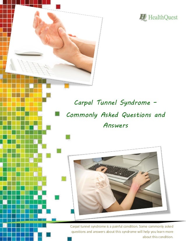 Carpal Tunnel Syndrome Commonly Asked Questions and Answers