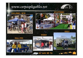 ATLETISMO
CICLISMO / MTB




                                            GOLF
                  ESQUI
   RALLYES




                 91 643 95 73
 