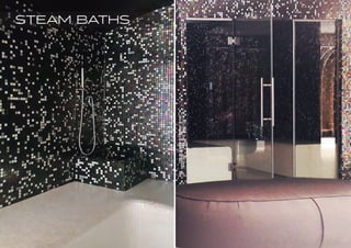 STEAM BATHS
 