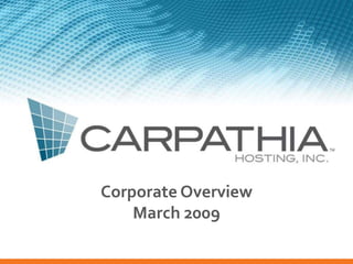 Corporate Overview
    March 2009
 