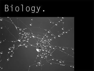 Biology.
 