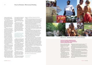 But for some holiday-makers simply
lying flat out in the sun is not enough.
They like their days to be peppered
with culture, the arts, and some
serious fun.
On the French Riviera, anything is
possible. The real beauty of the Côte
d’Azur is that there is so much to do
for all ages and interests that even the
most multi faceted “can’t sit still” type
will be over-awed.
The hardest decision of the day
– and hopefully the only one – will
be to choose whether today is a day
for mere relaxation, or whether some
gentle exertion is called for.
Those who like to “mooch” can
stroll the cobbled streets of the myriad
of ancient hilltop villages and visit
The chance to lounge by a rippling pool, book in
hand, is for many people the only prerequisite for
the perfect summer holiday; a chance to unwind and
relax after a gruelling work schedule.
any number of the colourful food and antiques markets, first-class
shopping facilities and famous art galleries on the doorstep.
And for those of a more active disposition, there are numerous
golf and tennis clubs and water sports facilities all along the coast in
which to indulge. For the adrenaline junkies amongst you, there are
also canyon-ing, go-karting and paragliding centres at which you can
get your thrills.
But if partying is more your thing, you won’t be disappointed.
From St Tropez to Cannes and Monaco, the beaches, bars, casinos
and restaurants are alive with music every night and day, awash with
champagne and bronzed, beautiful bodies.
A luxury motor yacht which can be hired for day charters to take
you to St Tropez and the outlying islands. And when your body is
crying out for a rest, why not visit one of the many world-class spas
all along the French Riviera (see page 29).
Add to this melange fantastic gourmet food and wonderful wines
served on a sun-drenched terrace overlooking the azure-blue sea
and you will realise that renting a villa in the south of France does
makes sense.
serving me a cappuccino if she’d
noticed anything unusual about
me. “Of course, mate,” she laughed.
“You’re covered in slap!”
As one of the world’s best-known
cosmetics industry consultants, Roja
Dove has witnessed the rise of the
Metrosexual at close range for more
than 30 years. His eponymous Haute
Parfumerie at Harrods sells limited
edition men’s fragrances costing
thousands of euros a bottle. For a
mere €30,000 he’ll even make you
a bespoke fragrance entirely from
scratch.
“I worked as a consultant on the
launch of Boss Skin,” Dove recalls,
“And what was very noticeable was
that men were fascinated with beauty
products but often too nervous to
walk up to a counter and ask about
them. I believe this reluctance
is gradually being broken down.
The stereotype of what it means
to be a man has altered and men
have become more relaxed with
themselves. It’s almost like Men’s
Lib. We now have the confidence to
admit we want to look our best.”
Dove believes that the so-called
“vanity drive” is connected to the
growth of the luxury goods industry:
“Nowadays there’s no shame in
being seen to spend large amounts
of money on yourself, whether it
involves elaborate beauty treatments
or an Aston Martin.”
For my fathers’ generation, if any
man d’un certain age started taking
inordinate care over his appearance
or splashed out on a flashy new
motorbike (Ducati sales, we note,
are up by 15 per cent), it was seen
as clear evidence of a raging male
menopause.
But Dove shrugs this off. “Twenty
years ago, if you reached middle age
and ended up flabby and wrinkled,
that was what was expected. But in
our youth-obsessed culture there’s
far more pressure to look your best
indefinitely. And the sums people
will spend to look affluent, young and
healthy are going up and up and up.”
Such a cultural shift is global. Last
year men around the world spent more
than 11.5 billion euros on cosmetics
and associated goods. The market
looks set to expand further, with
international sales of men’s cosmetics
predicted to reach 14 billion euros by
2008.
Even China has seen a massive
growth in its peacock economy,
with beauty parlours springing up
across Beijing. In the 1990s, the male
cosmetics market was practically non-
existent with the first international
cosmetics firm, Japan’s Shiseido,
arriving in 2001. In the same year,
the country’s first professional beauty
parlour, Feifan Kongjian opened in
Beijing. There are now around 100
male beauty parlours in the Chinese
capital.
Globally, one of the biggest winners
from modern man’s urge to look after
himself has been the spa industry. Men
are now willing to pay top dollar for
seaweed wraps, cocoa butter rubdowns,
and even the odd facial.
At terminal 2D of Charles de Gaulle
airport, for example, you’ll find The
Men’s Lounge which dubs itself “The
first airport beauty parlour for men”. It
offers stress-busting beauty treatments
as well as massages with names like
“decompression” and “anti-jetlag”.
There is even an interactive cologne
“alcove” where you can choose a
fragrance according to your individual
taste.
Meanwhile closer to home on
the Côte d’Azur, the award-winning
Shisheido Spa at Relais & Châteaux
Hotel Le Mas Candille in Mougins is
doing a roaring trade in treatments
for men.
“About 40 per cent of our customers
are men,” confirms Assistant Manager
Katia Ballestra. “The most popular
‘‘It was the first time I’d ever
worn make-up and I wasn’t
pleased with the results.
The beautician assured me I
looked “beautiful”. I thought I
looked like Boy George”
treatments are Body Massage, cleansing facials and back hair
removal.”
According to the International Spa Association, men now account
for 31 per cent of the spa-goer population in the US and Canada.
The secret to persuading men to frequent spas is to avoid making the
treatments sound too girly. Just as cosmetics companies use manly
euphemisms (“grooming” rather than “beauty” and “revitalising skin
serum” rather than “moisturiser”) male spas tend to have butch-
sounding names like Grooming Lounge (Washington D.C.), Nickel
(New York City), and The Chairman (Seattle).
So who exactly are all these spa-going men? Well, 64% of them
are married, 57% have a salary of more than 75,000 euros and the
majority of them claim they go to spas “to relieve stress”.
London’s premiere “Grooming Emporium” is The Refinery, where,
for 460 euros, you can go in for an entire day’s pampering – haircut,
shave, face and body treatments, deep tissue massage and “executive”
manicure and pedicure.
Manager Louise McIntosh says she has noticed a “dramatic”
rise in regular spa-use among men. “When we first opened in 2000
we had four therapists and two barbers looking after 20 clients
a day. Now we have nine therapists and seven barbers who are
consistently busy. Our clients are from all walks of life, age groups
and demographics ranging from their late teens to their late 80s!”
Since the original flagship branch in Mayfair launched, The
Refinery has opened salons in The City, at Harrods and most
recently, in Tokyo. According to McIntosh, the most popular
treatments are massages and hair removal.
On the topic of hair removal, The Refinery recently introduced
a range of “intimate waxing” packages – variations on the infamous
“Back, sack and crack”. Customers can opt for the Galaxy (crack,
buttocks, testicles - €180), the Universe (buttocks, testicles, bikini
- €135) or perhaps Sir would be interested in the Mercury (crack
and buttocks - €127)? Obviously such eye-watering depilation isn’t
everyone’s cup of tea, but the overall picture for men-only spas looks
decidedly rosy. With increasing pressure in the workplace, spas have
a vital role to play both in smoothing away the stresses of modern
life, but also in rewarding oneself for one’s efforts. Once the idea of
“pampering” yourself might have seemed self-indulgent and a bit wet
to your average male, but now it’s a case of: “I’ve worked hard; I want
to look good; I can afford it.’
On a final note, in spite of my own humiliating personal
experience, perhaps we shouldn’t write off make-up - that final
taboo of male grooming - too soon either. Until recently, Jean-
Paul Gaultier’s Tout Beau, Tout Propre was the only men’s brand
with a cosmetics range, but it seems others are getting in on the
act. Clinique is launching a male concealer called M Cover while
Biotherm Homme has just released Power Bronze, consisting of self
tanner, tinted moisturiser, under-eye concealer and powder brush.
Hmm, perhaps I was just ahead of my time. //
www.lemascandille.com
www.the-refinery.com
www.paris-cdg.com
www.rojadove.com
Pour les Hommes: Metrosexual Healing30
Carpe Diem //Summer 07Spring 07 Summer 07// Carpe Diem
Ë
Heaven is…holidaying in the south of France
31
 