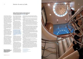 10
Carpe Diem //Summer 07
Interiors: As sweet as Candy
Stroll around Monaco’s harbour or
the marina in Cannes and it’s evident
that a radical shift in yacht design
has taken place over the past decade.
Today’s yachts are much bigger,
longer and broader, offering increased
capacity for owners and crews. The
real difference, however, lies in the
aesthetics. Sleek, athletic lines typify
the new designs while their luxurious
interiors are on a par with stylish
Manhattan lofts.
Take Candyscape 1, the Benetti-
built 45-metre yacht that property
developer Candy & Candy chose for
its first foray into nautical design.
The interior of this Monaco-moored
vessel unquestionably raises the
marine style-stakes to sophisticated
new levels.
Hand-printed silk-covered walls,
platinum and gold-leaf finishes
and bespoke furniture create an
ambience that, although thoroughly
contemporary, is reminiscent of early
transatlantic cruise-ship chic. The
crew’s specially-designed uniforms,
meanwhile, endorse the company’s
claim to offer a complete lifestyle
service.
Given Candy & Candy’s
reputation for high-style residential
interiors – this is the company that’s
rumoured to have sold a London
penthouse for 123 million euros
(£84m) off-plan - it’s no surprise
to see that the atrium linking the
yacht’s three decks reveals the Art
Deco influence that’s currently hot
news in interior design circles. The
staircase is clad in faux-crocodile
embossed leather with a hand-
stitched leather balustrade and wall
Owning a 100-metre superyacht is no longer enough. If you
really want to cruise in comfort you’ll need it fitted out by
a top interior design brand. Nicole Swengley reports.
panels. Glance below and your eye is
drawn to an original Richard Hudson
sculpture perching on a central plinth.
“Art Deco is a style that’s easy to
mix with contemporary pieces for a
really glamorous look,” says Brigitta
Spinocchia, Candy & Candy’s creative
director.
She explains that the beaded
cushions scattered over the yacht’s
opulent Christian Liaigre sofas were
inspired by archival Art Deco fashion
prints and that the tooled glass and
platinum detail in the black marble
master bathroom also reference the era.
Moving around the decks you can’t
help dreaming of early transatlantic
sea-voyages when travelling
glamorously was better than arriving.
And yet the yacht’s facilities are
thoroughly up-to-date with a cinema
room housing a 32-inch Sony LCD
television and a 90-inch retractable
cinema screen with projection unit.
The dining room can also be converted
to a casino: a flip of the hand-crafted
mahogany dining table turns it into
a games table complete with roulette
wheel.
Candyscape 1 is used as a
marketing tool with parties hosted
aboard during glamorous events such
as Swarovski’s Fashion Rocks and the
Monaco Grand Prix. And it’s proving
extremely effective. Already one order
is in the pipeline and more will surely
follow when the company launches
Candyscape 11, a newly-built 65-
metre yacht, next year.
Employing a top interior design
brand to fit out private yachts and
jets is becoming de rigeur among the
uber-wealthy. “If people like the style
of a particular designer they’ll want
you to work on their yachts and jets
as well as their homes,” says the award-winning interior designer,
Kelly Hoppen. She recently worked with designer Guido de Groot on
the contemporary interior of Crazy Too, a 33-metre yacht moored at
Golfe Juan.
“I’d already done two houses for the client and he loved my style,”
says Hoppen. “I wanted to create the same feeling of warmth and
liveability on his yacht so we used a lot of taupe-stained oak instead
of the yellow mahogany you generally see on boats.”
There’s no doubt that changing patterns of wealth are creating
a younger – or young-at-heart – generation of yacht owners so it’s
natural that the fit-outs increasingly reflect their particular tastes and
lifestyles. The gentlemen’s club interiors of the 1980s and the hotel-
style interiors of the 1990s are now giving way to a more relaxed,
yet luxurious, look in which quality materials and craftsmanship are
highly valued.
No wonder Pino Meroni, a Dubai-based company specialising in
fitting out superyachts, employs 300 craftsmen to combine traditional
hand-skills with the latest marine technology. Top-quality materials
are cleverly adapted for life afloat; minimising the thickness of
marble to 5mm and bonding it with lightweight aluminium core
panels allows superyachts to reach their maximum speed while
offering owners highly luxurious living environments.
Netherlands-based Amels Holland, which has designed and built
numerous superyachts in partnership with influential yacht designers
including the award winning Andrew Winch, similarly creates hand-
crafted and customised interiors.
“Commissioning a yacht offers scope to have exactly what you
wish,” says Andrew Winch. “Our job is to listen and translate this
vision to the context of a yacht. With sophisticated owners we tend
to see a theme running through their houses, their yachts and their
jets. Quality is the key to success in all our projects” Andrew Winch
has recently completed a number of 737 and 767 private jets and is
working on a 787 dreamliner for a yacht client which is as long as a
60 metre yacht.
And this explains why Kelly Hoppen, who has worked on a
number of Gulfstream and Citation interiors, finds that private jets
are a consistent part of her business.
Meanwhile Versace, the luxury fashion and homewares brand,
is collaborating with TAG Group (Techniques d’Avant Garde) and
Agusta Westland on exclusive interiors for jets like the Bombardier
Global Express or Boeing BBJ and private helicopters.
Total individuality has always appealed to the uber-wealthy so
we’re likely to see more yachts and jets fitted out by top interior
design brands in the future. Several owners have already expressed
interest in kitting their superyachts out with spas and detachable,
floating pontoon for sundowners, going to show that size is not the
only thing that matters these days. Cruising in comfort demands a
luxury, bespoke interior design scheme too. //
www.amels-holland.com
www.andrew-winch-designs.co.uk
www.candyandcandy.com
www.kellyhoppen.com
www.pinomeroni-yachtinteriors.com
www.versace.com
“Hand-printed silk-covered
walls, platinum and gold-
leaf finishes and bespoke
furniture create an ambience
that, although thoroughly
contemporary, is reminiscent
of early transatlantic cruise-
ship chic”
Interiors: As sweet as Candy 11
Summer 07// Carpe Diem
Right, The stunning staircase
designed by Andrew Winch on motor
yacht Phoenix, looking from the
main deck up to the sun deck.
Photograph: Stefan Bravin -
www.stefbravin.com
 