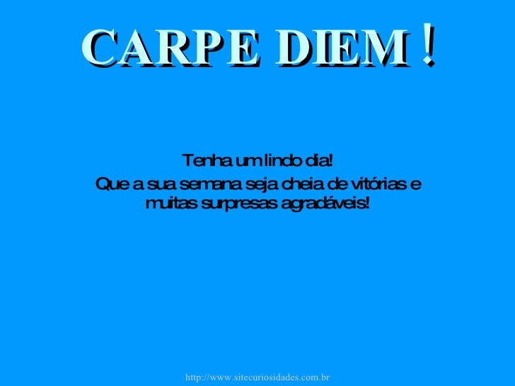 Carpe Dien
