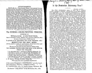 ADVERTISEMENTS.
SINCE 1885, the " O n b H u n d r b d P r o o f s ” have appeared In twelve
successive editions, and reached 100 pages, the extra matter being, as many
correspondents have averred, more Interesting than the original. But, the
appended matter was more or leas antagonistic ; and it is not too much to
say that we have been asked a hundred times whether Professor G ilm a n ,
of Johns Hopkins University, has answered the several letters which were
published, or accepted the Challenge, running through nearly all of the
twelve editions. Of course, we have to say, “ Ko I” until it has become
tiresome—for the mouths of ALL the professors are closed. And are we
to keep on, after 33 years at It, hammering at these hard heads? God for­
bid 1 If, with more than ten thousand copies of the P r o o f s sold in the
city of Baltimore alone, the P e o p l e show no interest, -why should we flght
for such people ? We have the satisfaction, as we retire from the fray, of
announcing our greatest confidence in the advocacy of U. G. M o r r o w , Esq.,
Allegheny, Pa., who is the learned editor of the Herald of Glad Tidings,
and also in the efforts put forth by the staff of the Earth Review. London,
England. We will combat no more. We respectfully urge, however, that
authors find their own titles for their books—“ Theoretical Astronomy Ex­
amined aad Exposed” being the title of our own work, the copyright of
which was purchased by the late John Hampden, for one hundred pounds,
twenty-five years ago. One more request : if our poetry is borrowed, do
not chop it up : only doggerel should come in for such treatment. Wm. C.
The EUREKA COLOR-PRINTING PROCESS,
INVENTED BY
W I L I v I A M C A R P K N T E R ,
(Late of Greenwich, London, England, and at this lime of Baltimore, Md.)
By means of this process, a POUR color job
Is printed at the approximate Cost of One Impression only!
SEVEN TY-FIVE PER C EN T. SA V ED .
A ll the possible number of combinations of the four colors used
are obtained as easily as one.
The work is done with one form and one making-ready,
TWO HUNDRED PRINTED DIRECTIONS SOLD IN SIX MONTHS-
PRICE TEN DOLLARS.
“ An admirable idea.” — Andrews & Baptist, Richmond, Va.
“ The idea is a great one.” — Ketterlinua, Philadelphia, Pa.
“ Economical, practical, effective.” — Manning, Henderson.
“ A labor, time, and money saver.” — Blackburn, Atlanta, Ga.
“ The best thing of the kind 1 ever saw.” — Turner, Valdosta.
“ It is a time-saver, and, consequently, a money-maker.” —
J. W. Hanlon, Witness Job Office, Ocala, Fla.
From more than 100 unqualified Testimonials.
A few copies of Carpenter’s “ SH O R T H A N D ,” price 30c. bound.
Also, Carpenter’s “ F O L L Y ,” a Magazine of Facts, “ “
W. C A R P E N T E R , 1316, N. Central Avenue, Baltimore, Md.
The Second “ cheap edition” of the 100 Pboofs, Feb., 1895.
Is tl^e Jlewtonian cHstPonomj True?
G l a s g o w , 15th M a y .
SiK,— Your correspondent seems to think this a question
entirely of flatness or convexity : whereas there are four sects of globists
all at loggerheads;— (i) The Ptolemaists, represented by J. Gillespie,
of Dumfries, who suppose the “ earth ” globe a centre for the revolution
of the sun, moon, and stars; (2) The Koreshans of America, who sup­
pose the “ earth ” a hollow globe for us to live inside ; (3) The New­
tonian Copernicans, who suppose the sun a centre, keeping the planets
whirling in orbits by gravity; and (4) the Copernicans, who^
suppose the planets to whirl round the sun, without the necessity of
gravity, Sir R. Phillips heading up this school. However, here are a
few nuts especially for Copernican teeth :— Why are railways and canals
constructed without any allowance for terrestrial convexity ; and why do
artists in marine views represent by a straight line the horizon, whether
running east and west, or north and south ? How can all the vast con­
tinents, with convexity only imaginary, along with the oceans, i^tick
together to make a ball something like a httle schoolroom globe, able to>
whirl on an axis only nnaginary— that is, no axis at a ll; and though very
many million tons in weightfloatlightas alittlecork in ethereal fluid found
only in Copernican brains ? How can gravity, which no one can describcj.
or prove, toss nineteen miles in a twinkling the great oceans and conti­
nents over the sun, and yet we are not accordingly killed outright, or even
conscious of any such horrible motion ? Is not this pagan Aiistotelian
gravity only a disguised theory of heaviness, representing the moon as
falling i6ft. per minute towards the earth, but somehow deflected into
an orbit; also the “ earth ” as facing towards the sun, but likewise
deflected ? Why do astronotners differ so much as to the size of the
“ earth ” and as regards distances of sun and stars ? Why believe
antiquated fables devised thousands of years ago by stick worshippers,,
such as Thales and Pythagoras, who foolishly believed the sun a god to
govern all, and hence the centre of whirling worlds, instead of the true
God, who has declared that “ the earth stands in and out the water, ’’
and is so fixed that it never can move.— I am, &c., A. M 'In n e s.
[All calculations of the earth’s size, and therefore of the distances
and magnitude of sun, moon and stars, depend wholly in the length o f
a terrestrial degree. The land and sea are first supposed to unite into a sort
of ball, shaped like a turnip, orange orlemon, and then the circumference
is divided into 360 parts called degrees,but not all equal,as is evident fro m
Newton’s supposition of ellipticity. Aristotle, about 300 B.C., said that
mathematicians fixed the globe’s circumference at 40,000 stadii (or 5000
of our miles). Fifty years afterwards, another Greek, Eratosthenep, first
devised the plan of measurement still generally followed, that of deter­
mining by celestial observations the difference of latitude between two
places on the same meridian, and then measuring the earth’s distance
between them. He calculated the earth’s circumference to be 250,000
stadii (or about 32,000 of our miles). Various attempts have been made
within the last three centuries to measure a degree, but with results so
unsatisfactory, up to this hour, that the International Geodetic Associa­
tion have lately resolved to hold a conference at Berlin during the
summer to consider this much vexed question. I he common method
of measurement supposes the sky for the nonce a hollow globe corres­
 