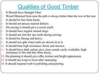 Seasoning of Timber
 Seasoning of timber is the process of drying or

removing the moisture or Sap presents in a
freshly ...