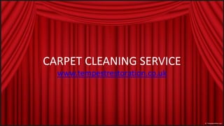 CARPET CLEANING SERVICE www.tempestrestoration.co.uk 