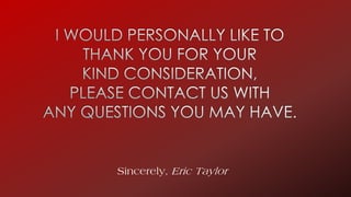 Sincerely, Eric Taylor
 