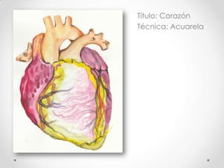 Título: Corazón
Técnica: Acuarela
 