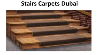 Stairs Carpets Dubai
 