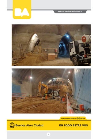 EN TODO ESTÁS VOS
Avanzan las obras en la Línea H.
5
 