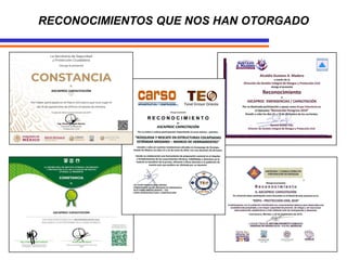 RECONOCIMIENTOS QUE NOS HAN OTORGADO
 