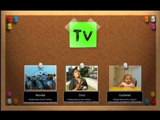 Mundial                                  Circo                              Cucharita
    Clickeá sobre el link o entrá a:      Clickeá sobre el link o entrá a:        Clickeá sobre el link o entrá a:
www.youtube.com/watch?v=qgndl6UbSas    www.youtube.com/watch?v=XPnE-QKRppg   www.youtube.com/watch?v=10tRLVnG3sA
 