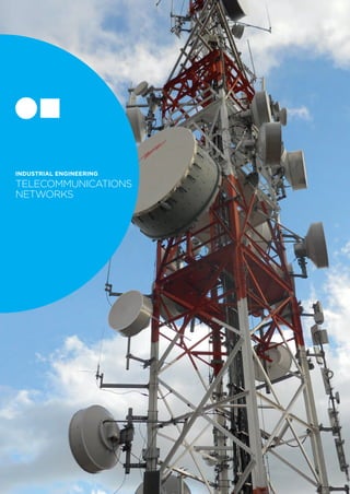 INDUSTRIAL ENGINEERING
TELECOMMUNICATIONS
NETWORKS
 