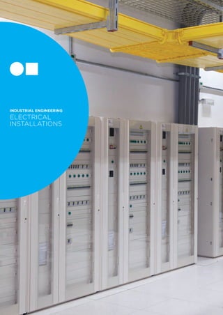 INDUSTRIAL ENGINEERING
ELECTRICAL
INSTALLATIONS
 