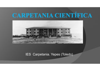 IES Carpetania. Yepes (Toledo)
 
