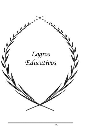 Lic,
Logros
Educativos
 