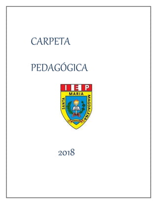 CARPETA
PEDAGÓGICA
2018
 