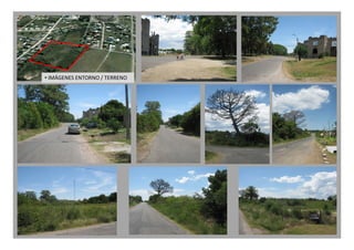 • IMÁGENES ENTORNO / TERRENO
 