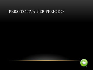 PERSPECTIVA 2 ER PERIODO
 