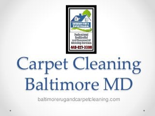 Carpet Cleaning
Baltimore MD
baltimorerugandcarpetcleaning.com
 